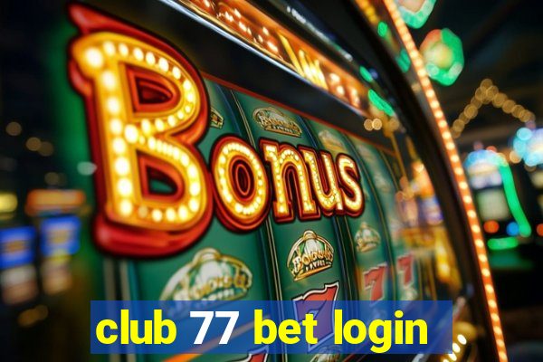 club 77 bet login